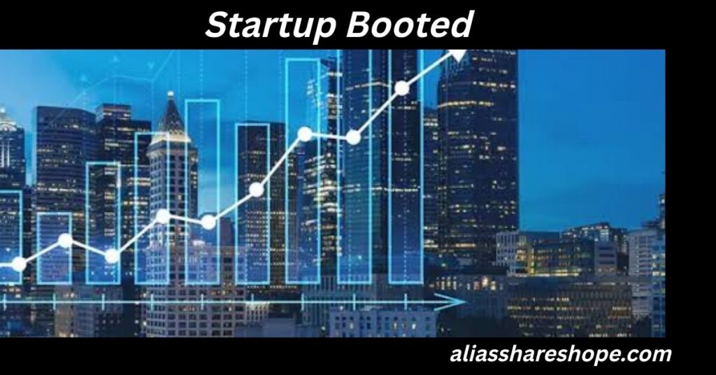 Startup Booted
